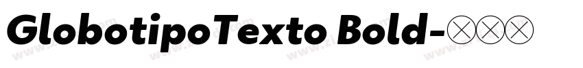 GlobotipoTexto Bold字体转换